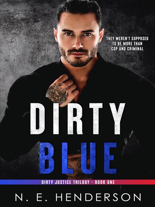 Title details for Dirty Blue by N. E. Henderson - Available